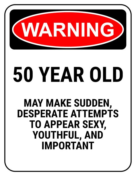 funny signs saying i'm 50 years old